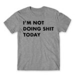 I’m not doing shit today Grey Melange Men's T-shirt for Funny, Laziness