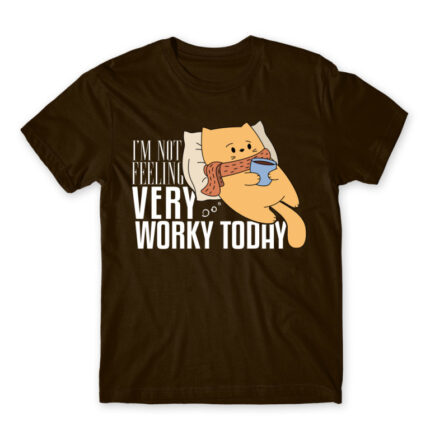 I’m not feeling very worky today Chocolate Men's Tee for Work, Workplace Cliches