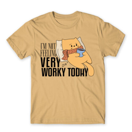I’m not feeling very worky today Sand Men's Tee for Work, Workplace Cliches