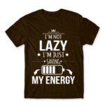 I’m not lazy, I’m just saving my energy Chocolate Men's Tee for Funny, Laziness