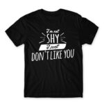 I’m not shy Black Men's Tee for Badass, Funny
