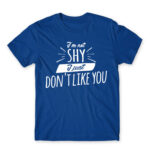 I’m not shy Royal Blue Men's T-shirt for Badass, Funny
