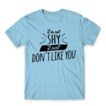 I’m not shy Sky Blue Men's Tee for Badass, Funny