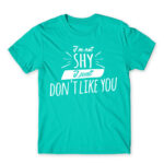 I’m not shy Turquoise Men's T-shirt for Badass, Funny