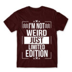 I’m not weird Burgundy Men's T-shirt for Badass, Funny