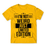 I’m not weird Gold Men's T-shirt for Badass, Funny