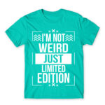 I’m not weird Turquoise Men's T-shirt for Badass, Funny