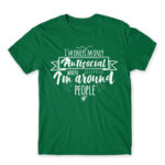 I’m only antisocial when Kelly Green Men's Tee for Antisocial, Funny