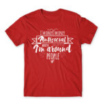 I’m only antisocial when Red Men's T-shirt for Antisocial, Funny