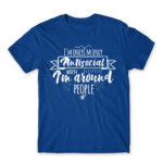 I’m only antisocial when Royal Blue Men's Tee for Antisocial, Funny