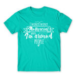 I’m only antisocial when Turquoise Men's T-shirt for Antisocial, Funny