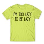 I’m too lazy Apple Green Men's Tee for Funny, Laziness