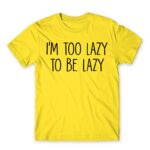 I’m too lazy Lemon Men's Tee for Funny, Laziness