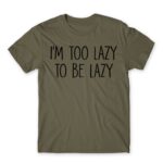 I’m too lazy Zinc Men's Tee for Funny, Laziness