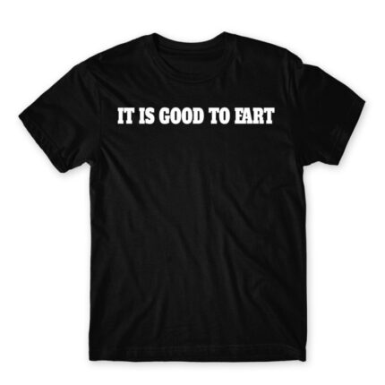 It is good to fart Black Men's T-shirt for Badass, Funny