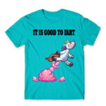 It is good to fart – unicorn Atoll Blue Men's T-shirt for Badass, Funny