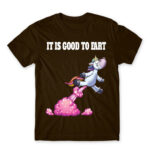 It is good to fart – unicorn Chocolate Men's T-shirt for Badass, Funny