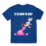 It is good to fart – unicorn Royal Blue Men's Tee for Badass, Funny