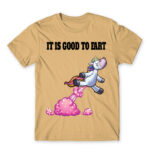 It is good to fart – unicorn Sand Men's T-shirt for Badass, Funny