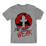 Itachi – You Are Weak Grey Melange Men's T-shirt for Anime, Naruto