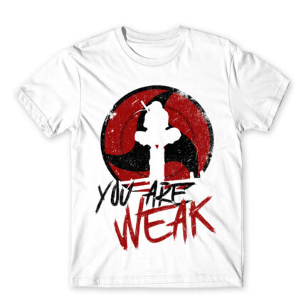 Itachi – You Are Weak White Men's T-shirt for Anime, Naruto