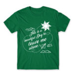 It’s a beautiful day to leave me alone Kelly Green Men's T-shirt for Antisocial, Funny