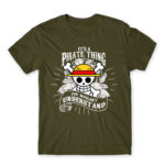 It’s a Pirate thing Army Men's T-shirt for Anime, One Piece