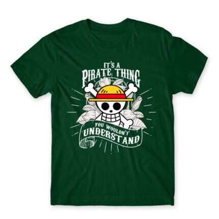It’s a Pirate thing Bottle Green Men's Tee for Anime, One Piece