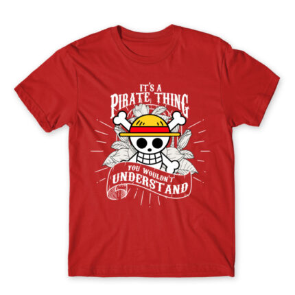It’s a Pirate thing Red Men's Tee for Anime, One Piece
