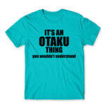 It’s an Otaku thing Atoll Blue Men's Tee for Anime, Otaku