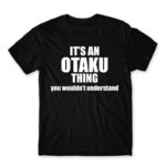 It’s an Otaku thing Black Men's T-shirt for Anime, Otaku