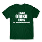 It’s an Otaku thing Bottle Green Men's Tee for Anime, Otaku