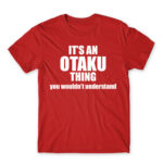 It’s an Otaku thing Red Men's T-shirt for Anime, Otaku