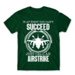 Just calll an airstrike Bottle Green Men's Tee