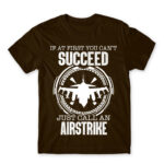 Just calll an airstrike Chocolate Men's Tee