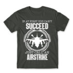 Just calll an airstrike Dark Grey Men's T-shirt