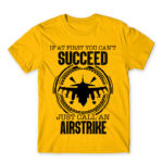 Just calll an airstrike Gold Men's Tee