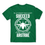 Just calll an airstrike Kelly Green Men's T-shirt