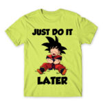 Just do it later Apple Green Men's Tee for Anime, Dragon Ball