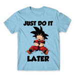 Just do it later Sky Blue Men's T-shirt for Anime, Dragon Ball