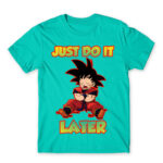 Just do it later Turquoise Men's Tee for Anime, Dragon Ball