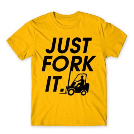 Just fork it Gold Men's T-shirt for Forklift Driver, Work