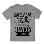 Just one of the many services I offer Grey Melange Men's Tee for Funny, Sarcastic Humour