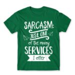 Just one of the many services I offer Kelly Green Men's Tee for Funny, Sarcastic Humour
