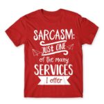 Just one of the many services I offer Red Men's T-shirt for Funny, Sarcastic Humour