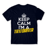 Just relax, I’m a taxi driver Navy Men's T-shirt for Taxi Driver, Work