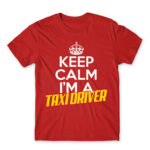 Just relax, I’m a taxi driver Red Men's Tee for Taxi Driver, Work