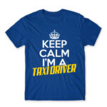 Just relax, I’m a taxi driver Royal Blue Men's Tee for Taxi Driver, Work