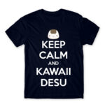 Keep Calm and Kawaii desu Navy Men's Tee for Anime, Anime Other