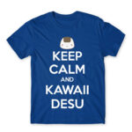 Keep Calm and Kawaii desu Royal Blue Men's T-shirt for Anime, Anime Other